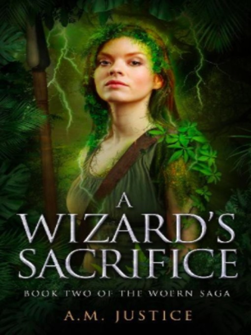 Title details for A Wizard's Sacrifice by Amanda Justice - Available